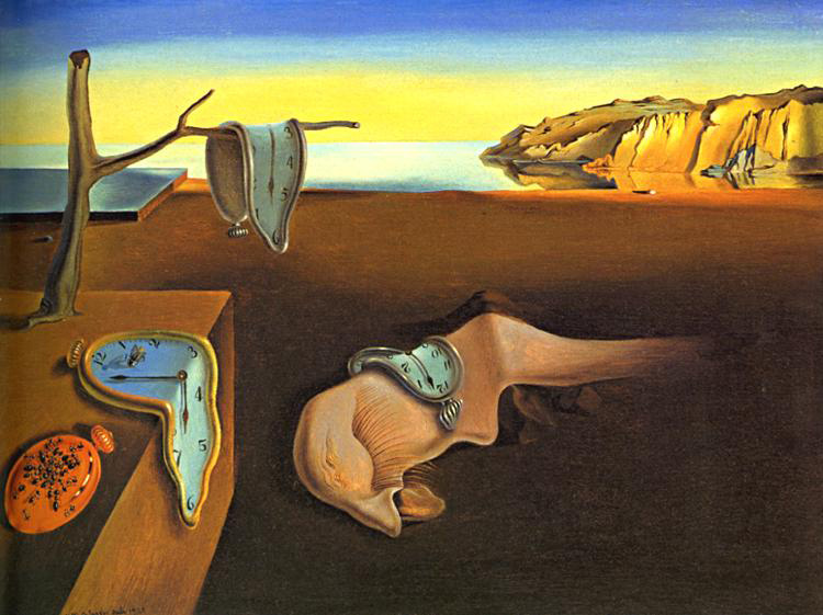   (Salvador Dali).   (The Persistence of Memory)